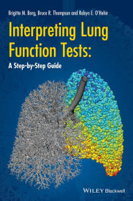 Title: Interpreting Lung Function Tests: A Step-by Step Guide, Author: Bruce R. Thompson