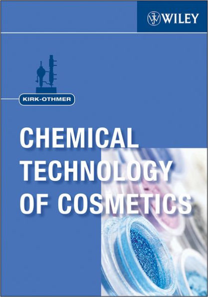 Kirk-Othmer Chemical Technology of Cosmetics / Edition 1