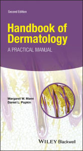 Title: Handbook of Dermatology: A Practical Manual, Author: Margaret W. Mann