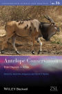 Antelope Conservation: From Diagnosis to Action / Edition 1