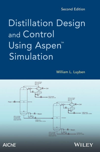 Distillation Design and Control Using Aspen Simulation / Edition 2