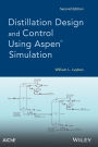 Distillation Design and Control Using Aspen Simulation / Edition 2