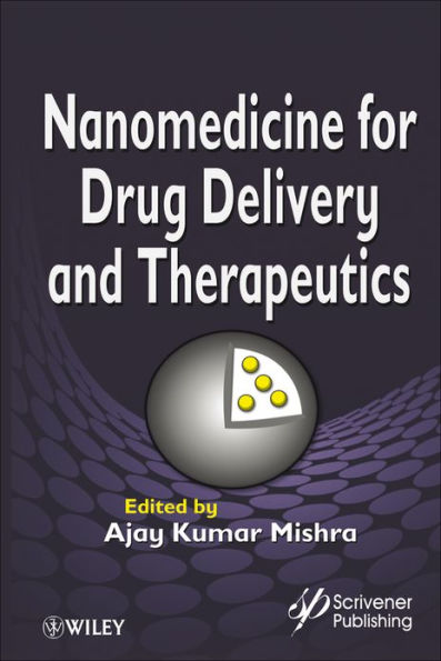 Nanomedicine for Drug Delivery and Therapeutics / Edition 1