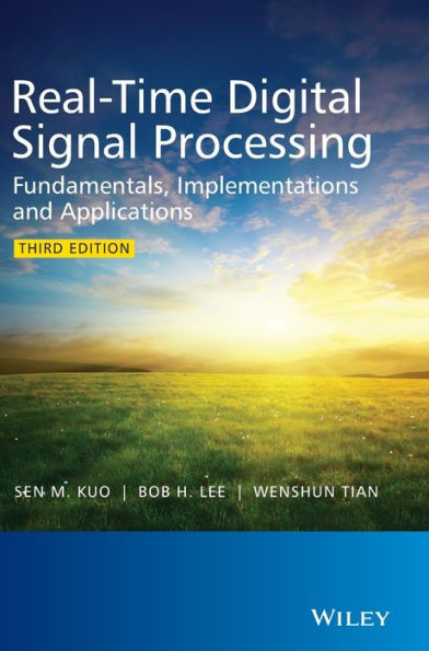 Real-Time Digital Signal Processing: Fundamentals, Implementations and Applications / Edition 3