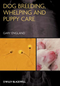 Title: Dog Breeding, Whelping and Puppy Care, Author: Gary England