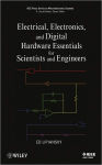 Alternative view 1 of Electrical, Electronics, and Digital Hardware Essentials for Scientists and Engineers