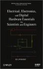 Electrical, Electronics, and Digital Hardware Essentials for Scientists and Engineers