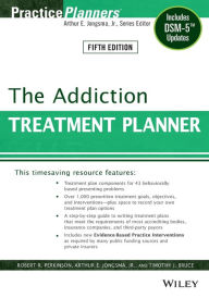 Title: The Addiction Treatment Planner: Includes DSM-5 Updates / Edition 5, Author: Robert R. Perkinson