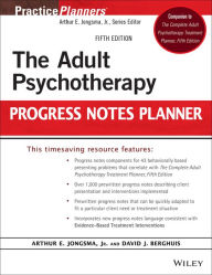 Title: The Adult Psychotherapy Progress Notes Planner, Author: David J. Berghuis