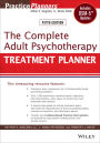 The Complete Adult Psychotherapy Treatment Planner: Includes DSM-5 Updates