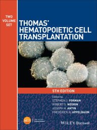 Title: Thomas' Hematopoietic Cell Transplantation: Stem Cell Transplantation, Author: Stephen J. Forman