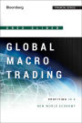 Global Macro Trading: Profiting in a New World Economy