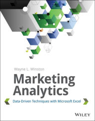 Title: Marketing Analytics: Data-Driven Techniques with Microsoft Excel, Author: Wayne L. Winston