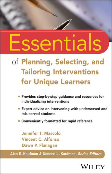 Essentials of Planning, Selecting, and Tailoring Interventions for Unique Learners