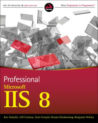 Title: Professional Microsoft IIS 8, Author: Kenneth Schaefer
