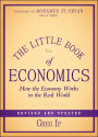 The Little Book of Economics: How the Economy Works in the Real World