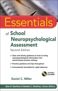 Title: Essentials of School Neuropsychological Assessment, Author: Daniel C. Miller