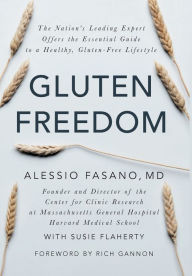 Title: Gluten Freedom: The Nation's Leading Expert Offers the Essential Guide to a Healthy, Gluten-Free Lifestyle, Author: Alessio Fasano