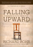 Alternative view 1 of Falling Upward: A Spirituality for the Two Halves of Life -- A Companion Journal