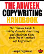 The Adweek Copywriting Handbook: The Ultimate Guide to Writing Powerful Advertising and Marketing Copy from One of America's Top Copywriters