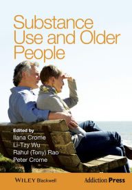 Title: Substance Use and Older People, Author: Ilana Crome