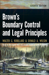 Title: Brown's Boundary Control and Legal Principles / Edition 7, Author: Walter G. Robillard