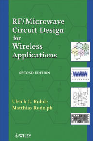 Title: RF / Microwave Circuit Design for Wireless Applications, Author: Ulrich L. Rohde