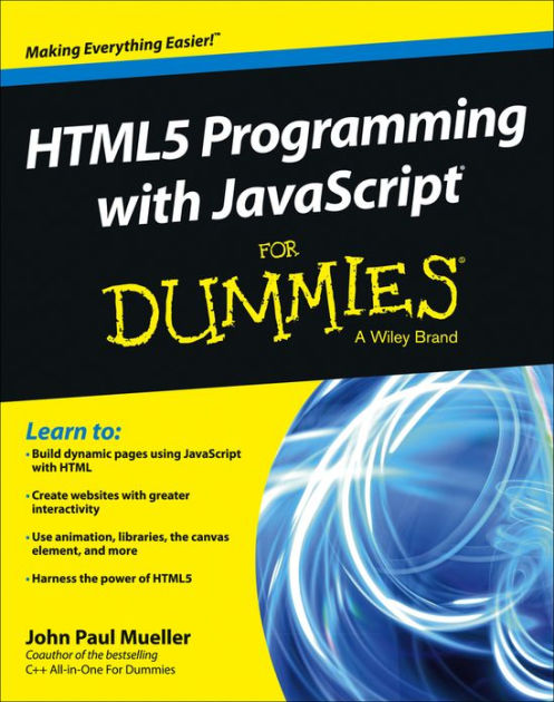 HTML5 Programming with JavaScript For Dummies by John Paul Mueller ...