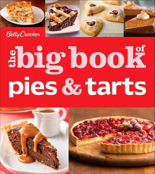 Betty Crocker The Big Book Of Pies And Tarts
