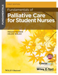 Title: Fundamentals of Palliative Care for Student Nurses / Edition 1, Author: Megan Rosser