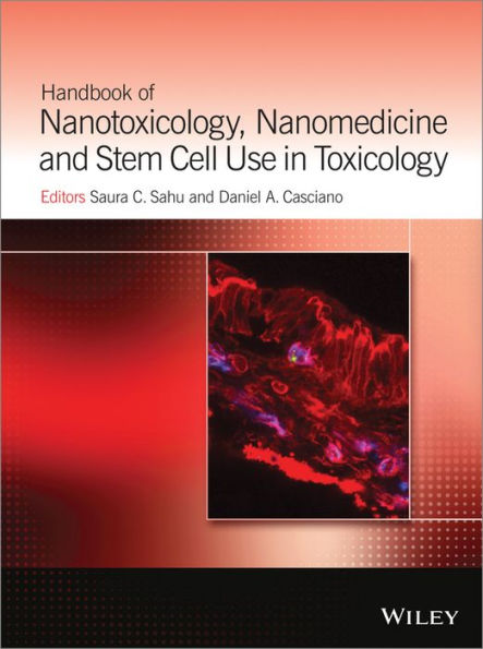 Handbook of Nanotoxicology, Nanomedicine and Stem Cell Use in Toxicology / Edition 1