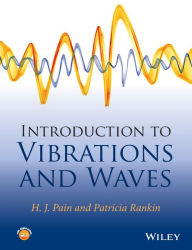 Title: Introduction to Vibrations and Waves / Edition 1, Author: H. John Pain