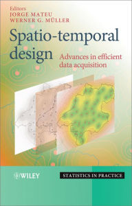 Title: Spatio-temporal Design: Advances in Efficient Data Acquisition, Author: Jorge Mateu