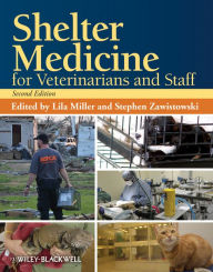 Title: Shelter Medicine for Veterinarians and Staff, Author: Lila Miller