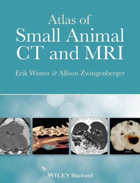 Atlas of Small Animal CT and MRI / Edition 1