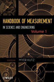 Title: Handbook of Measurement in Science and Engineering, Volume 1, Author: Myer Kutz