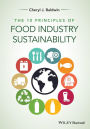 The 10 Principles of Food Industry Sustainability / Edition 1