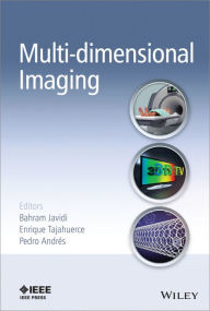 Title: Multi-dimensional Imaging / Edition 1, Author: Bahram Javidi