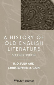 Title: A History of Old English Literature / Edition 2, Author: Robert D. Fulk