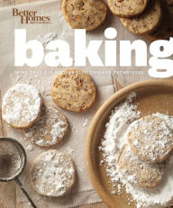 Title: Better Homes and Gardens Baking: More than 350 Recipes Plus Tips and Techniques, Author: Better Homes and Gardens