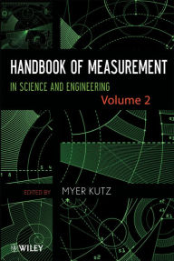 Title: Handbook of Measurement in Science and Engineering, Volume 2, Author: Myer Kutz