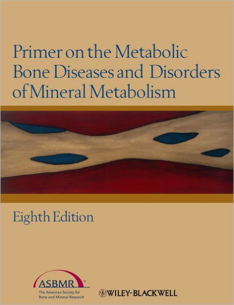 Primer on the Metabolic Bone Diseases and Disorders of Mineral Metabolism / Edition 8