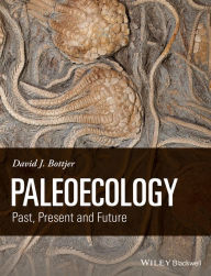 Ebooks pdf download Paleoecology: Past, Present and Future 9781118455845 by David J. Bottjer in English