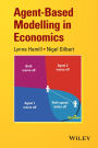 Agent-Based Modelling in Economics / Edition 1