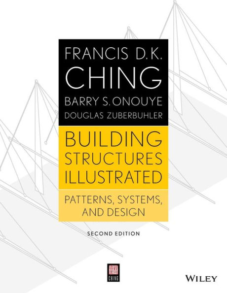 Building Structures Illustrated: Patterns, Systems, and Design / Edition 2