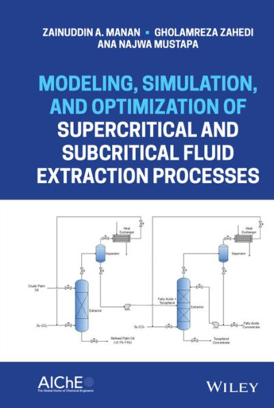 Modeling, Simulation, and Optimization of Supercritical and Subcritical Fluid Extraction Processes / Edition 1