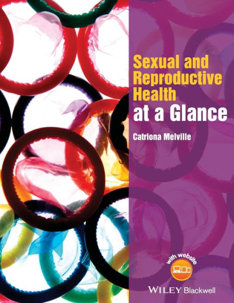 Sexual and Reproductive Health at a Glance / Edition 1