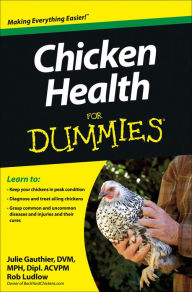 Title: Chicken Health For Dummies, Author: Julie Gauthier