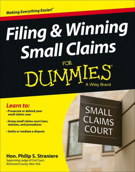 Filing and Winning Small Claims For Dummies