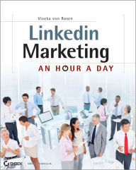 Linkedin Marketing An Hour A Day By Viveka Von Rosen